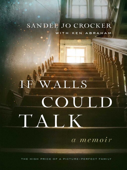 Title details for If Walls Could Talk by Sandee Jo Crocker - Available